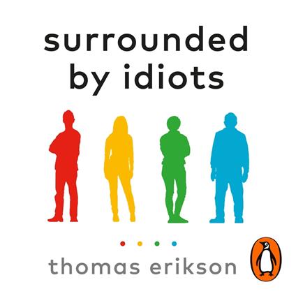 Surrounded by Idiots