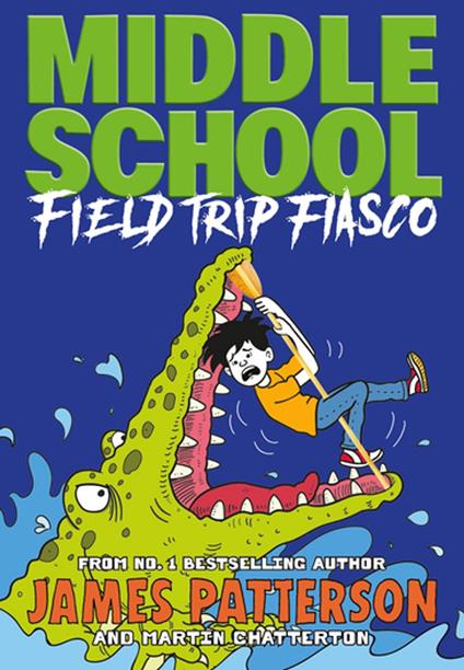 Middle School: Field Trip Fiasco - James Patterson - ebook