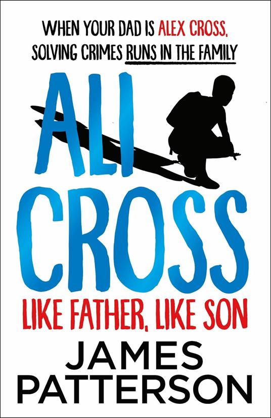 Ali Cross: Like Father, Like Son - James Patterson - ebook