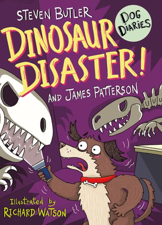 Dog Diaries: Dinosaur Disaster! - Steven Butler,James Patterson - ebook