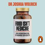 Food Isn’t Medicine