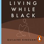 Living While Black