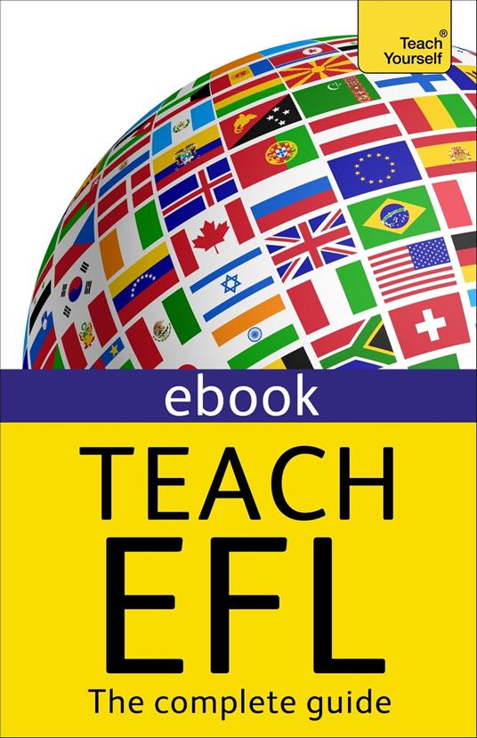 Teach English as a Foreign Language: Teach Yourself (New Edition)