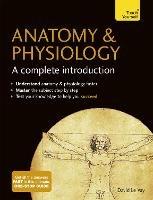 Anatomy & Physiology: A Complete Introduction: Teach Yourself - David Le Vay - cover