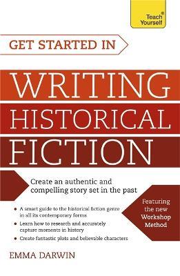 Get Started in Writing Historical Fiction - Emma Darwin - cover