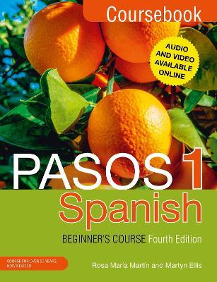 Pasos 1 Spanish Beginner's Course (Fourth Edition): Coursebook - Martyn Ellis,Rosa Maria Martin - cover