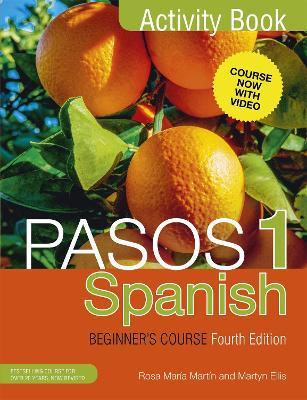 Pasos 1 Spanish Beginner's Course (Fourth Edition): Activity book - Martyn Ellis,Rosa Maria Martin - cover