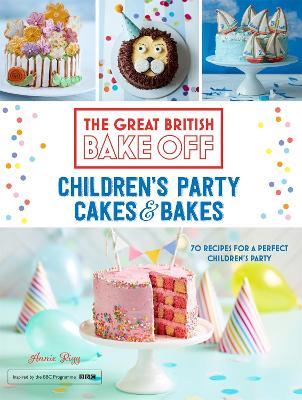 Great British Bake Off: Children's Party Cakes & Bakes - Annie Rigg - cover