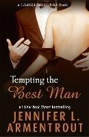 Tempting the Best Man (Gamble Brothers Book One) - Jennifer L. Armentrout - cover