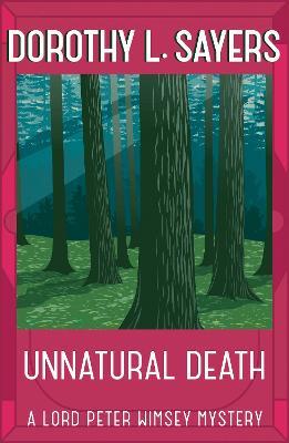 Unnatural Death: The classic crime novel you need to read - Dorothy L Sayers - cover