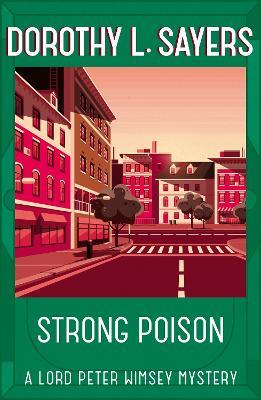 Strong Poison: Classic crime fiction at its best - Dorothy L Sayers - cover