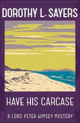 Have His Carcase: The best murder mystery series you'll read in 2022 - Dorothy L Sayers - cover