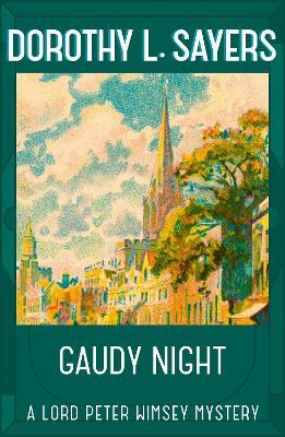 Gaudy Night: the classic Oxford college mystery - Dorothy L Sayers - cover