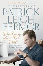 Dashing for the Post: The Letters of Patrick Leigh Fermor