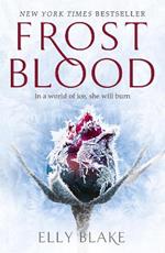 Frostblood: the epic New York Times bestseller: The Frostblood Saga Book One