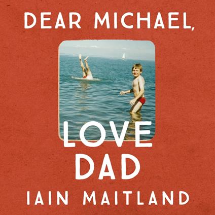 Dear Michael, Love Dad