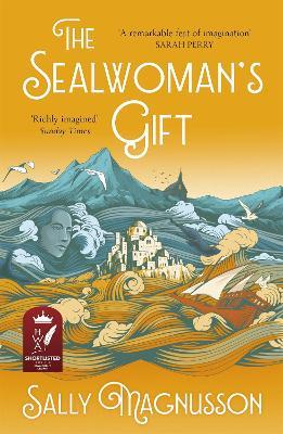 The Sealwoman's Gift: the Zoe Ball book club novel of 17th century Iceland - Sally Magnusson - cover
