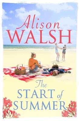 The Start of Summer - Alison Walsh - cover