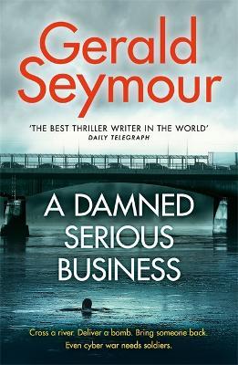 A Damned Serious Business - Gerald Seymour - cover