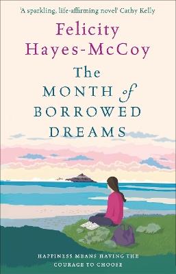 The Month of Borrowed Dreams (Finfarran 4): A feel-good summer novel - Felicity Hayes-McCoy - cover