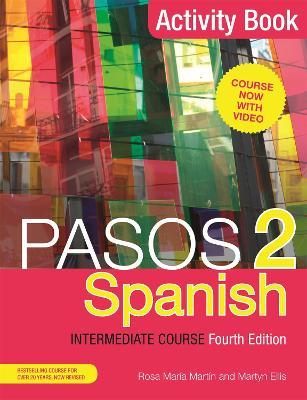 Pasos 2 (Fourth Edition) Spanish Intermediate Course: Activity Book - Martyn Ellis,Rosa Maria Martin - cover