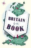 Britain by the Book: A Curious Tour of Our Literary Landscape - Oliver Tearle - cover