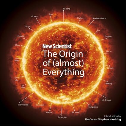 New Scientist: The Origin of (almost) Everything