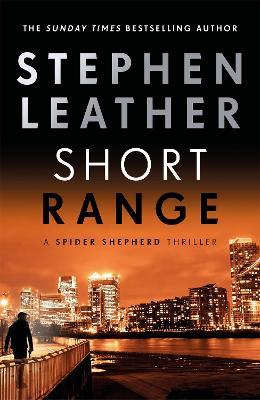 Short Range: The 16th Spider Shepherd Thriller - Stephen Leather - cover