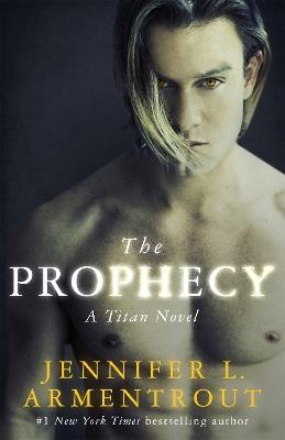 The Prophecy: The Titan Series Book 4 - Jennifer L. Armentrout - cover