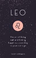 Leo: The Art of Living Well and Finding Happiness According to Your Star Sign - Sally Kirkman - cover