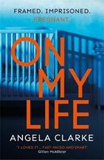 On My Life: the gripping fast-paced thriller with a killer twist