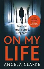 On My Life: the gripping fast-paced thriller with a killer twist