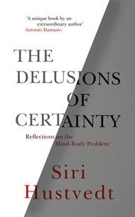 The Delusions of Certainty