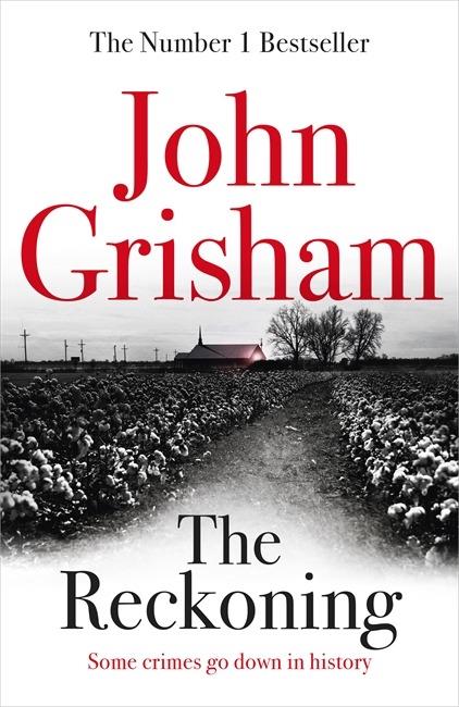 The Reckoning: The Sunday Times Number One Bestseller - John Grisham - cover
