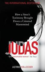 Judas: How a Sister's Testimony Brought Down a Criminal Mastermind