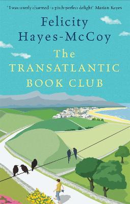 The Transatlantic Book Club (Finfarran 5): A feel-good Finfarran novel - Felicity Hayes-McCoy - cover