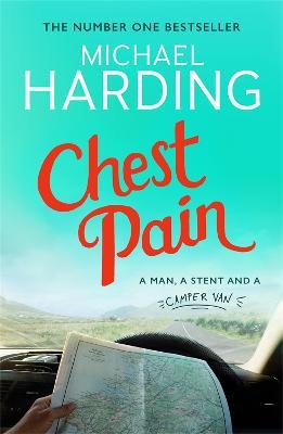 Chest Pain: A man, a stent and a camper van - Michael Harding - cover