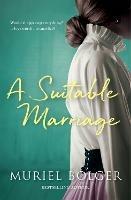 A Suitable Marriage - Muriel Bolger - cover