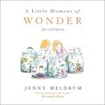 A Little Moment of Wonder for Children