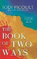 The Book of Two Ways: The stunning bestseller about life, death and missed opportunities - Jodi Picoult - cover