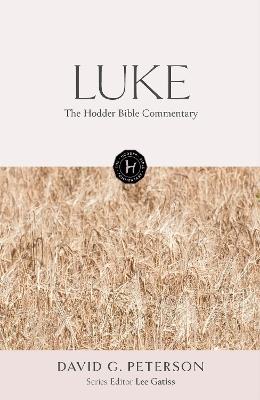 The Hodder Bible Commentary: Luke - David Peterson - cover