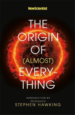 New Scientist: The Origin of (almost) Everything - New Scientist,Stephen Hawking,Graham Lawton - cover