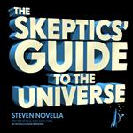 The Skeptics' Guide to the Universe