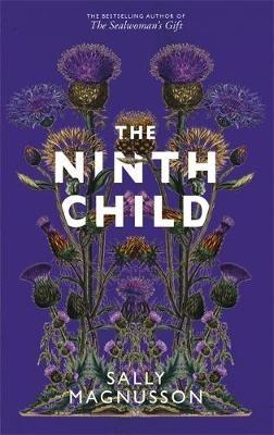 The Ninth Child: The new novel from the author of The Sealwoman's Gift - Sally Magnusson - cover