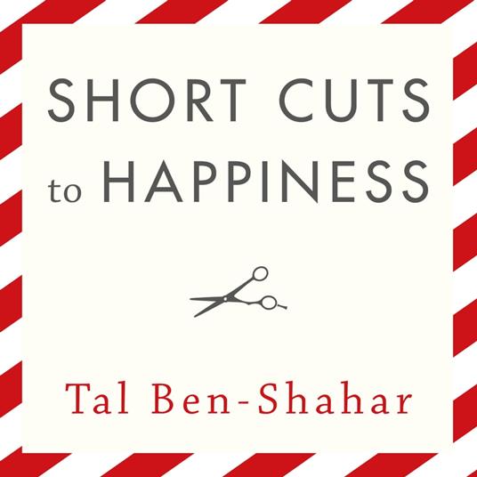 Short Cuts To Happiness