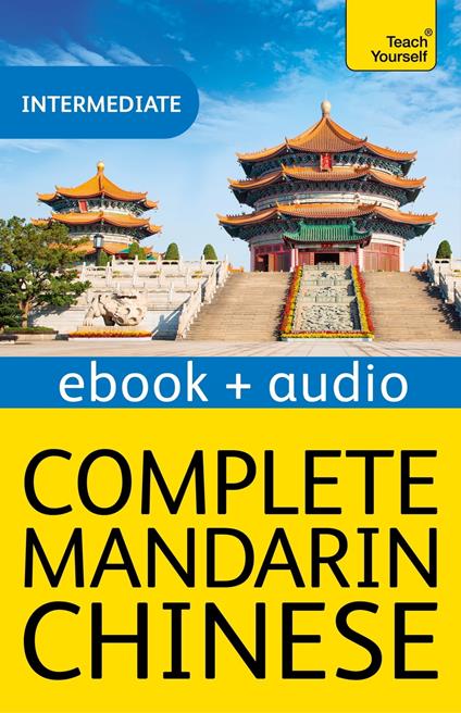 Complete Mandarin Chinese (Learn Mandarin Chinese with Teach Yourself)