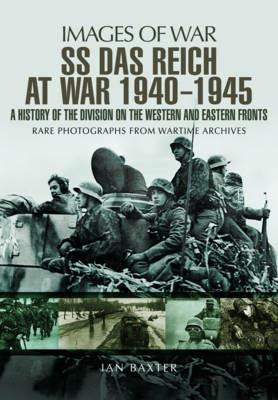 SS Das Reich At War 1939-1945: History of the Division - Ian Baxter - cover