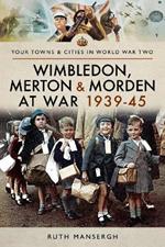 Wimbledon, Merton & Morden at War 1939-45