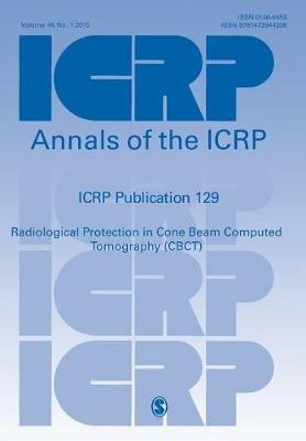 ICRP Publication 129: Radiological Protection in Cone Beam Computed Tomography (CBCT) - cover