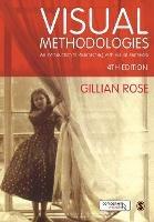 Visual Methodologies: An Introduction to Researching with Visual Materials - Gillian Rose - cover